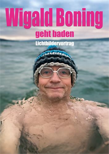 Wigald Boning - "Boning geht baden"